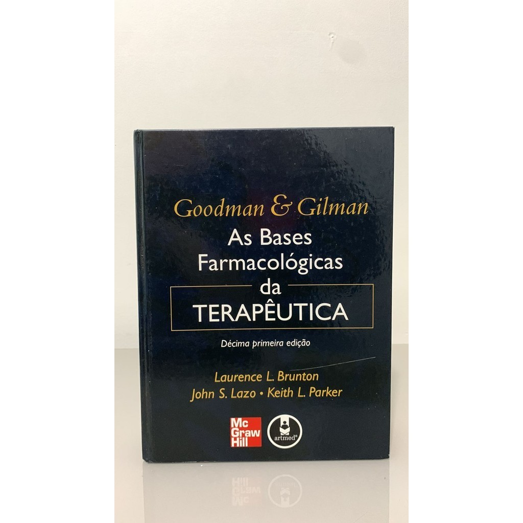 As Bases Farmacológicas da Terapêutica 11º Edição - Goodman e Gilman ...