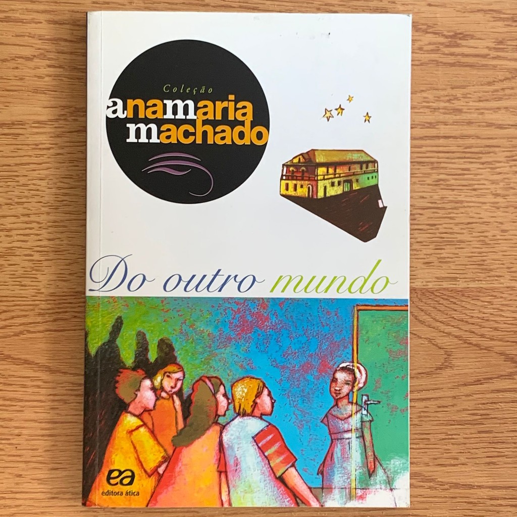 LIVRO DO OUTRO MUNDO - ANA MARIA MACHADO | Shopee Brasil