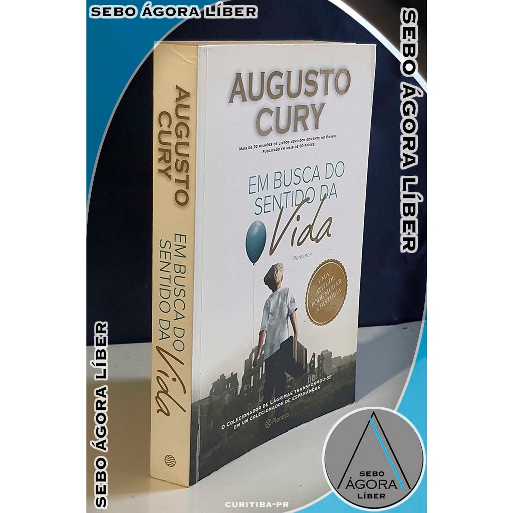 Em busca do sentido da vida autor Augusto Cury | Shopee Brasil