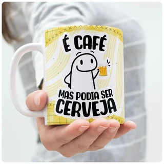 Caneca Xicara Engraçada Flork é Café Mas Poderia ser Cerveja