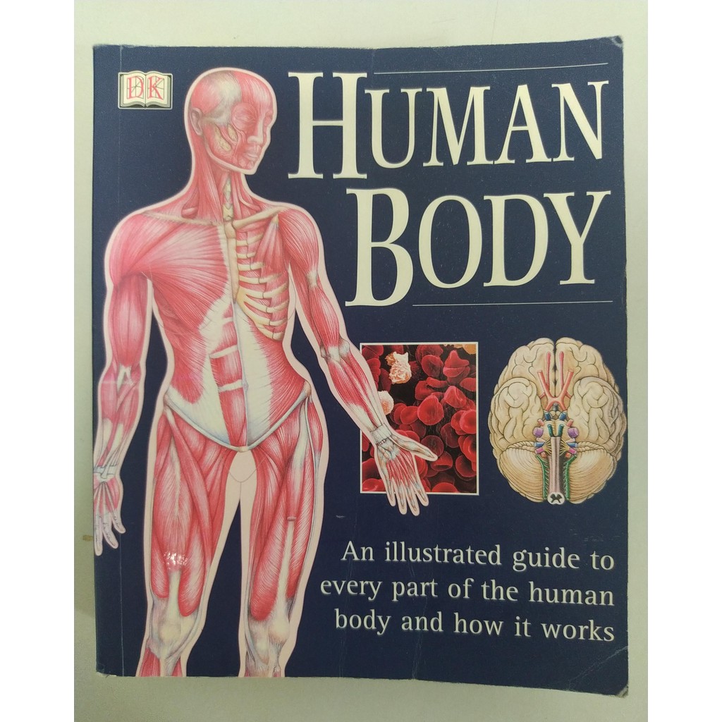 Human Body: An Illustrated Guide To Every Part Of The Human Body And ...