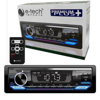 Rádio Som Automotivo E-tech Premium Plus Conexão Bluetooth, Reproduz USB/SD, Saídas RCA, Saída Subwoofer Saída Hi-Power