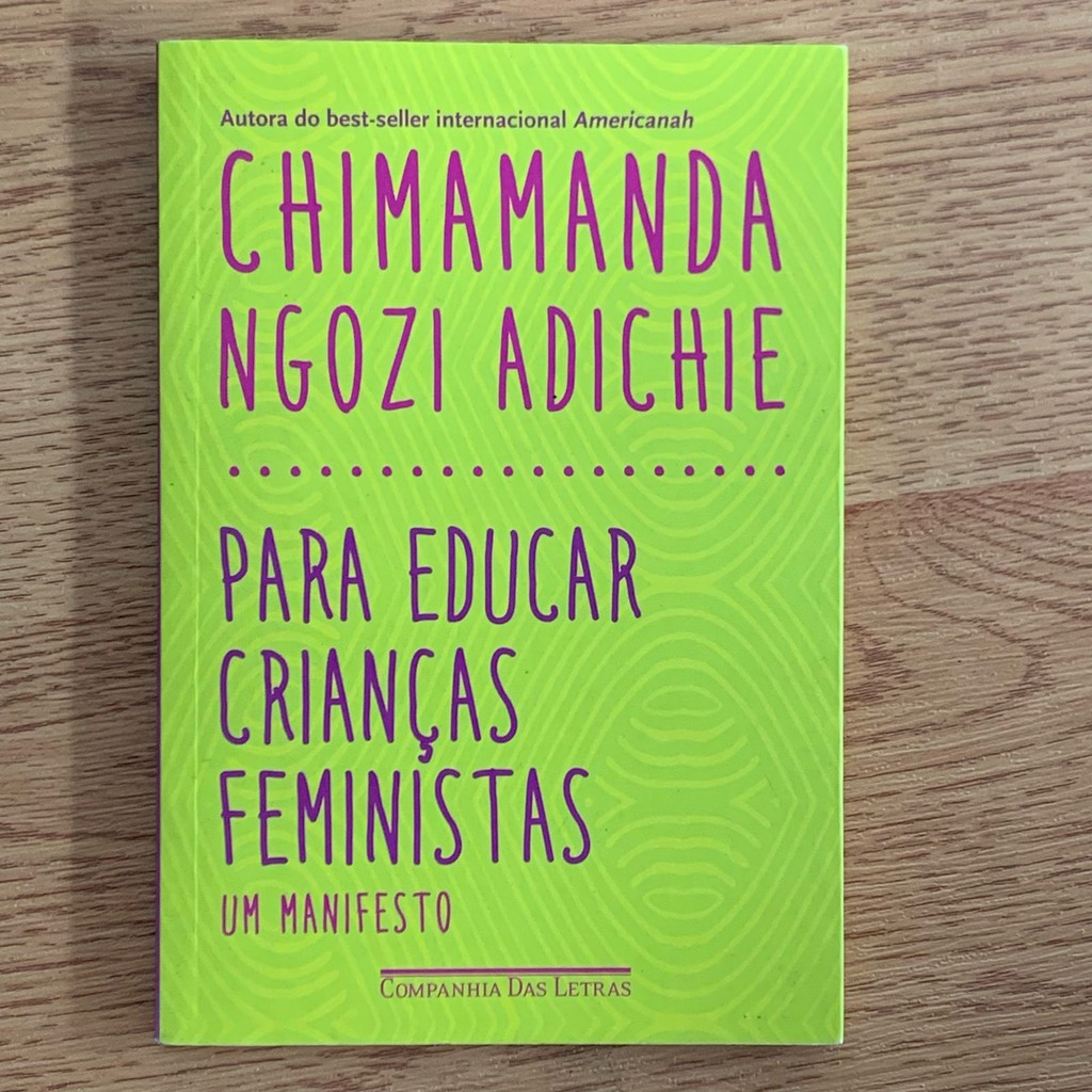 LIVRO PARA EDUCAR CRIANÇAS FEMINISTAS - UM MANIESTO -CHIMAMANDA NGOZI ...