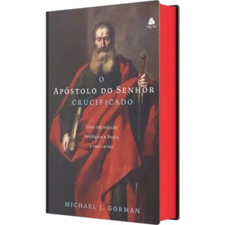 O Apóstolo do Senhor Crucificado | Capa Dura | Michael J. Gorman em Oferta na Shopee