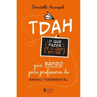 TDAH: o que fazer e o que evitar