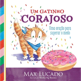 Livro Um Gatinho Corajoso | Uma Oração Para Superar o Medo | Max Lucado em Oferta na Shopee