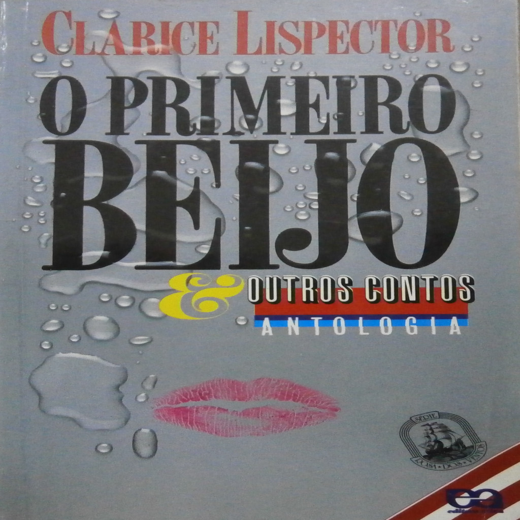 O Primeiro Beijo e Outros Contos autor Clarice Lispector | Shopee Brasil