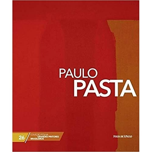 Paulo Pasta - Coleção Folha Grandes Pintores Brasileiros 26 autor maria ...