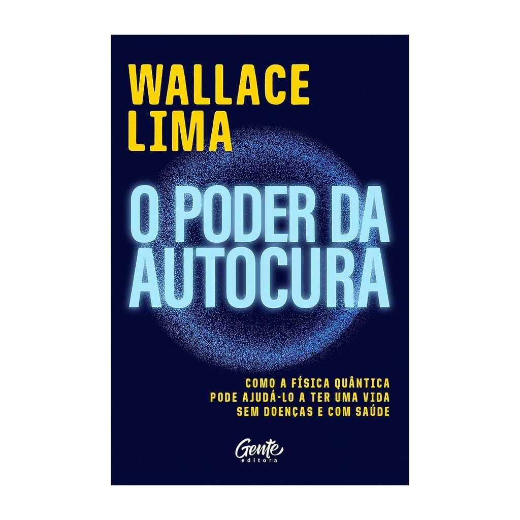 O Poder da Autocura - Wallace Lima | Shopee Brasil