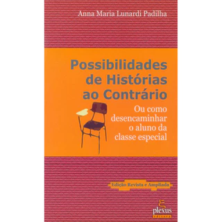 POSSIBILIDADES DE HISTÓRIA AO CONTRÁRIO OU COMO DESENCAMINHAR O ALUNO DA CLASSE ESPECIAL em Oferta na Shopee