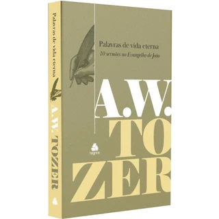 Palavras de vida eterna | 10 sermões do Evangelho de João | Capa Dura | A. W. Tozer em Oferta na Shopee