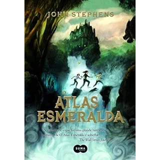 John Stephens - O Atlas Esmeralda