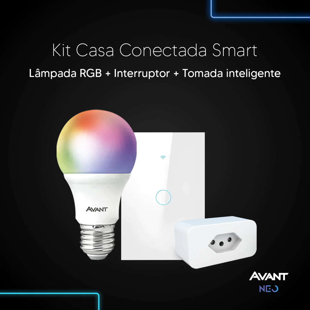 Kit Casa Conectada Smart Wi Fi Lampada RGB + Interruptor 1 Botão + Tomada Inteligente Avant Neo