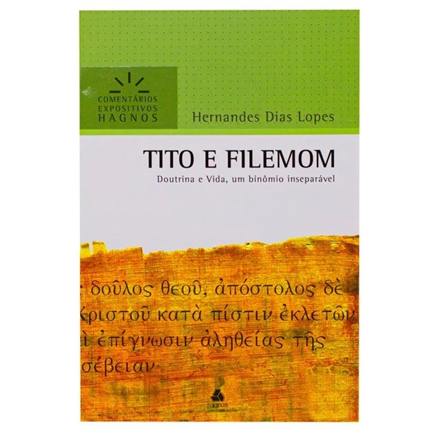 Tito e Filemom | Comentários Expositivos | Hernandes Dias Lopes ...