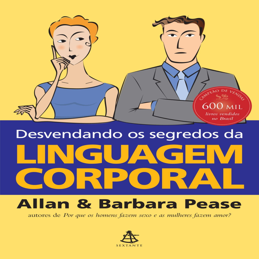 Desvendando os Segredos da Linguagem Corporal autor Allan e Barbara ...