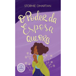 O PODER DA ESPOSA QUE ORA (NOVA CAPA) 2ª EDIÇÃO AMPLIADA em Oferta na Shopee