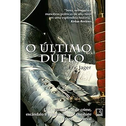Eric Jager - O Ultimo Duelo