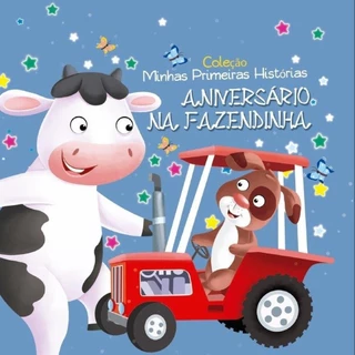 Coleção Minhas Primeiras Histórias - Aniverário na Fazendinha