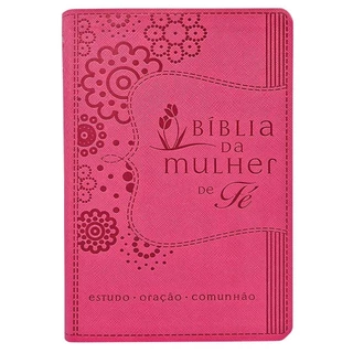 Bíblia Da Mulher De Fé | Estudo - Oração - Comunhão | Capa Rosa | Thomas Nelson Brasil em Oferta na Shopee