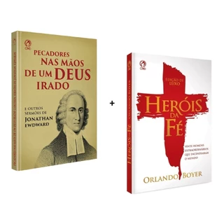 Kit 2 Livros | Pecadores Nas Mãos De Um Deus Irado E Outros Sermões + Herois da Fé em Oferta na Shopee