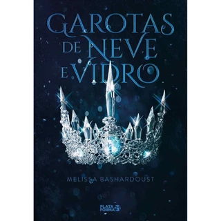 Garotas de Neve e Vidro autor Melissa Bashardoust