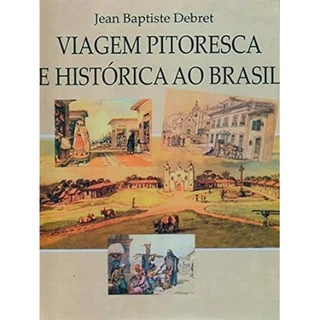 Viagem pitoresca e histórica ao Brasil