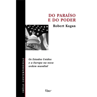 Do Paraíso e do Poder - os Estados Unidos e a Europa na Nova Ordem Mun