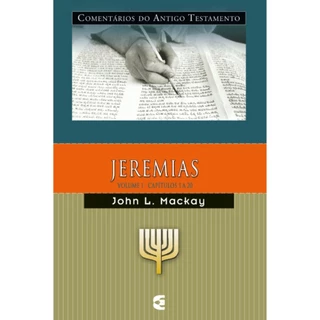 Jeremias Volume 01 | Comentário do Antigo Testamento | John L. Mackay em Oferta na Shopee