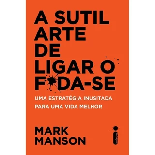 A sutil arte de ligar o f*da-se 1ed