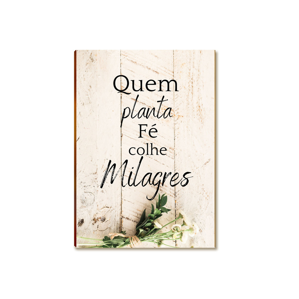 Placa Parede MDF Quem Planta Fé Colhe Milagres Tam A4 FE2 | Shopee Brasil
