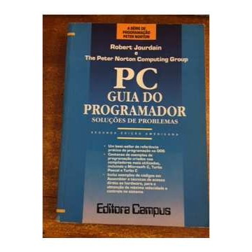 Pc Guia do Programador Soluções de Problemas autor Robert Jourdain e ...