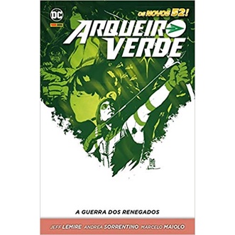 Arqueiro Verde - A Guerra dos Renegados autor Jeff Lemire e outros