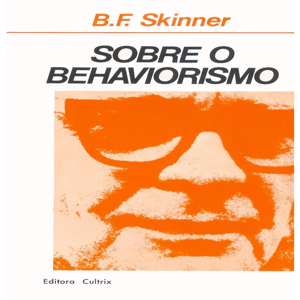Sobre o Behaviorismo autor B. F. Skinner | Shopee Brasil
