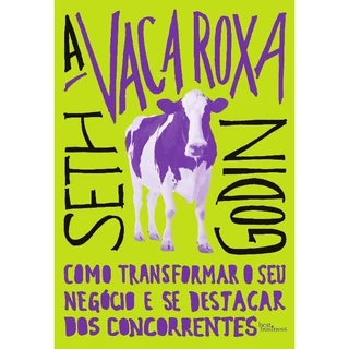 Livro A vaca roxa: Como transformar o seu negócio e se de...