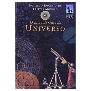 O Livro de Ouro do Universo autor Ronaldo Rogério de Freitas Mourão