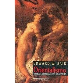 Orientalismo - o Oriente Como Invenção do Ocidente de Edward W. Said ...
