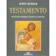 Testamento- os Textos Sagrados Atraves da Historia autor John Romer ...