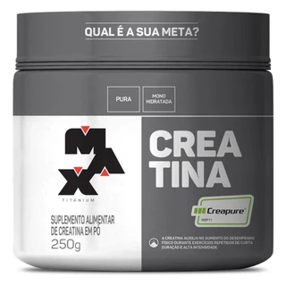 Creatina Creapure Pote 250g - Max Titanium
