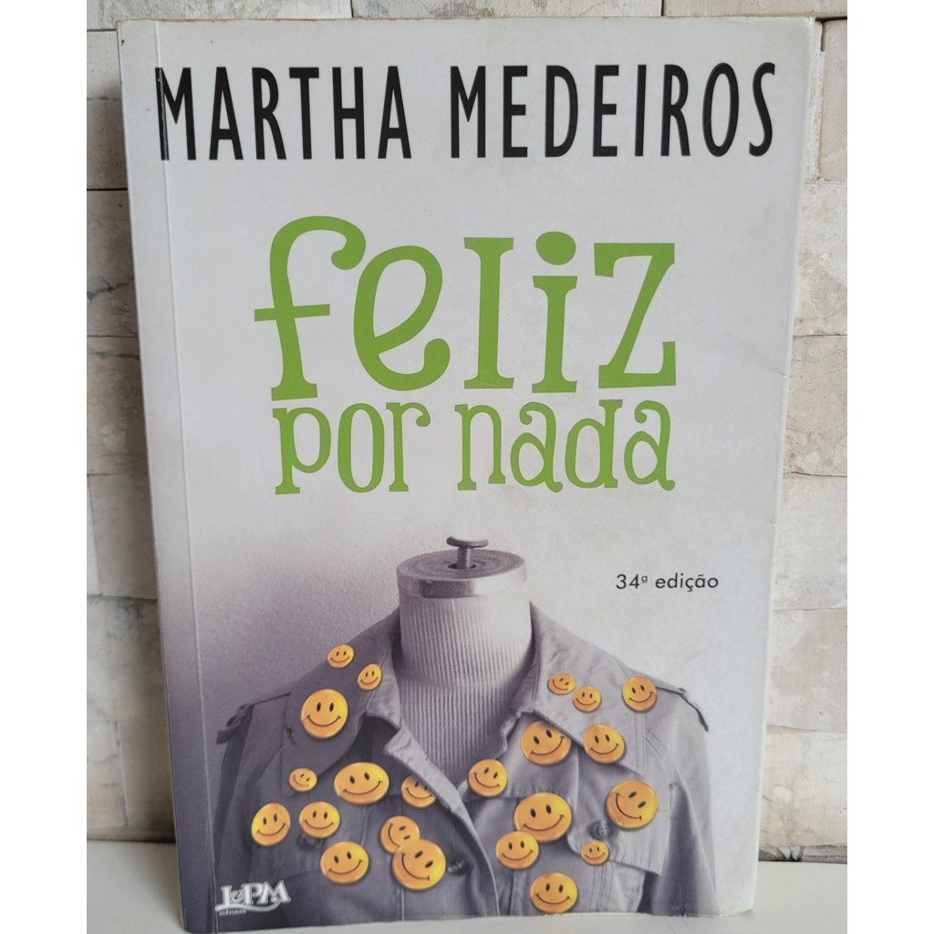 Feliz Por Nada - Martha Medeiros - USADO. | Shopee Brasil