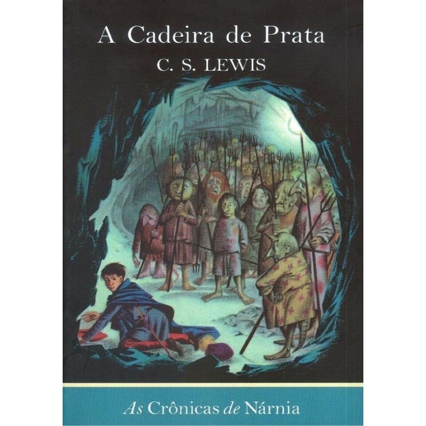 As Crônicas De Nárnia Vol 6 - A Cadeira De Prata autor C. S. Lewis ...