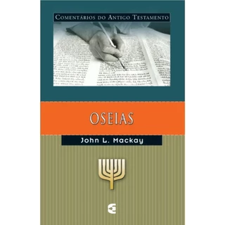 Comentário do Antigo Testamento | Oseias | John L. Mackay em Oferta na Shopee