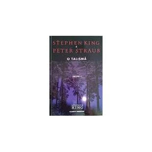 o talismã volume 1 - stephen king - planeta autor stephen king e peter straub