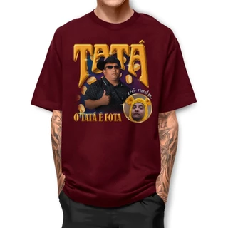 Camiseta Basica Tata Fota Meme 100% Algodao Manga Curta BJ2