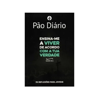 Devocional 90 dias Pão Diário para Jovens | Ensina-me a Viver em Oferta na Shopee