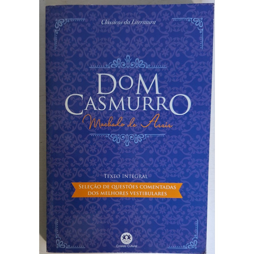Dom Casmurro: Com Seleção De Questões Comentadas Dos Melhores ...