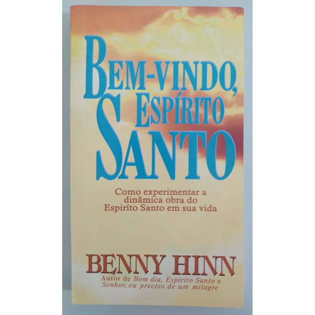 Bem-vindo, Espirito Santo de Benny Hinn 7427212 | Shopee Brasil