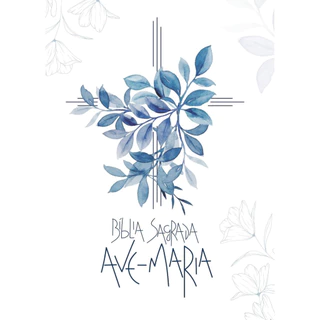 Bíblia Sagrada Ave Maria - Capa Flores - bíblia ave maria, bíblia sagrada, bíblia sagrada plena