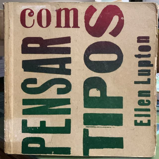 Pensar com Tipos autor Ellen Lupton