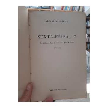 Sexta Feira 13 os Últimos Dias do Governo João Goulart autor Abelardo Jurema
