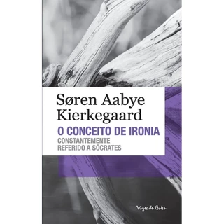 O Conceito De Ironia (Edição De Bolso) de Søren Aabye Kierkegaard 6774720